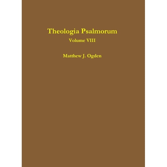Theologia Psalmorum (Volume VIII), (Hardcover)