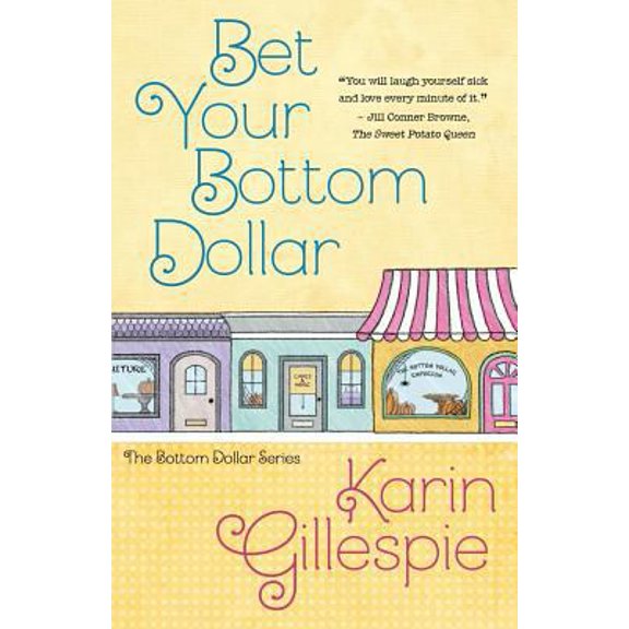 Pre-Owned Bet Your Bottom Dollar (Paperback) 1940976731 9781940976730