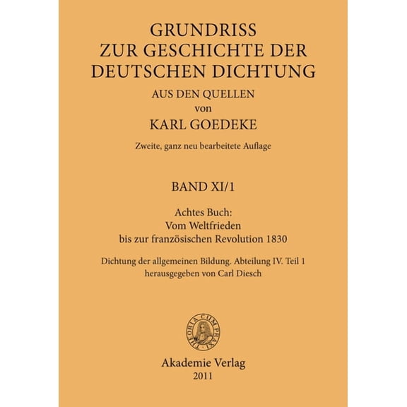 Achtes Buch: Vom Weltfrieden Bis Zur Französischen Revolution 1830: Dichtung Der Allgemeinen Bildung. Abteilung IV. Teil, (Hardcover)
