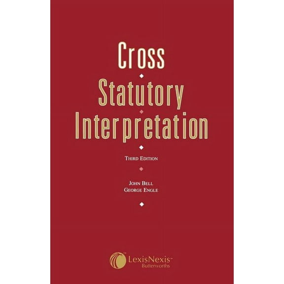 Cross: Statutory Interpretation, (Paperback)