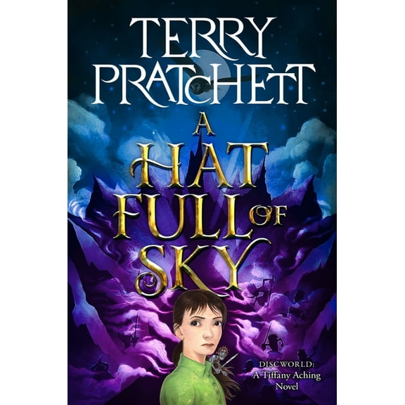 Tiffany Aching A Hat Full of Sky: A Novel of Discworld, Book 2, (Paperback)