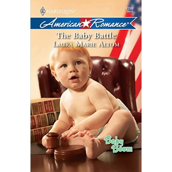Harlequin American Romance: The Baby Battle (Series #1299) (Paperback)