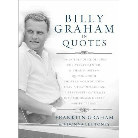 Pre-Owned The Billy Graham in Quotes (Paperback) 0849946492 9780849946493