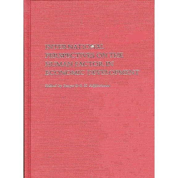 International Perspectives on the Human Factor in Economic Development, (Hardcover)