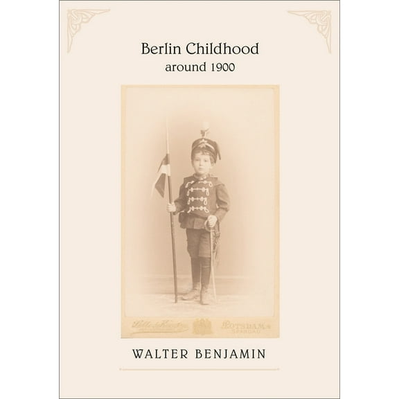 Berlin Childhood Around 1900, (Paperback)