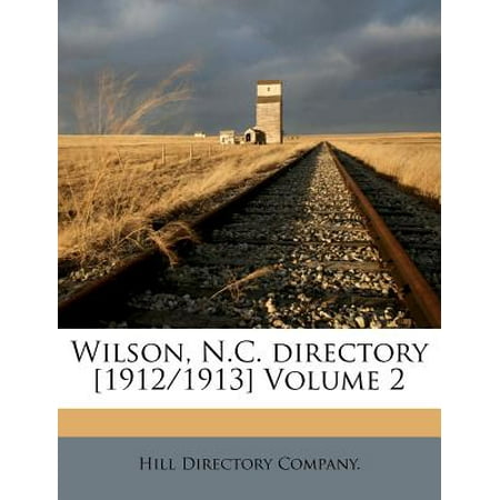 Wilson, N.C. Directory [1912/1913] Volume 2