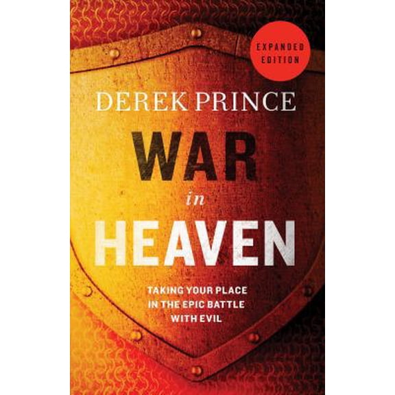 Pre-Owned War in Heaven: Taking Your Place in the Epic Battle with Evil (Paperback) 0800795482 9780800795481