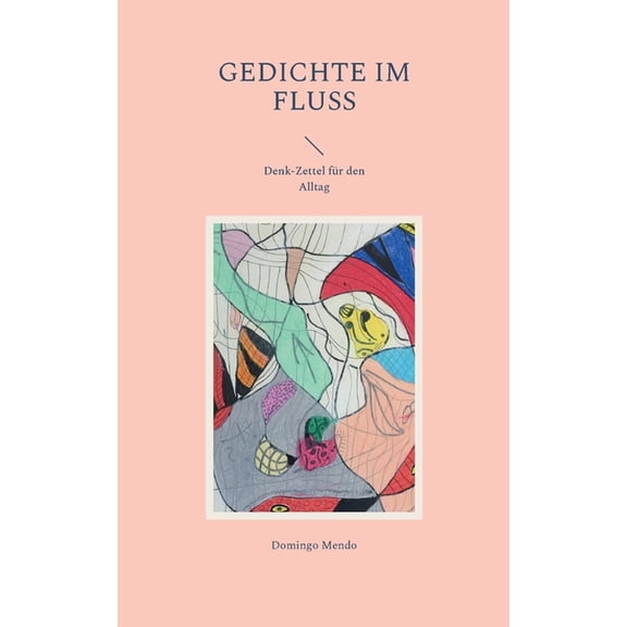 Gedichte im Fluss: Denk-Zettel für den Alltag, (Paperback)