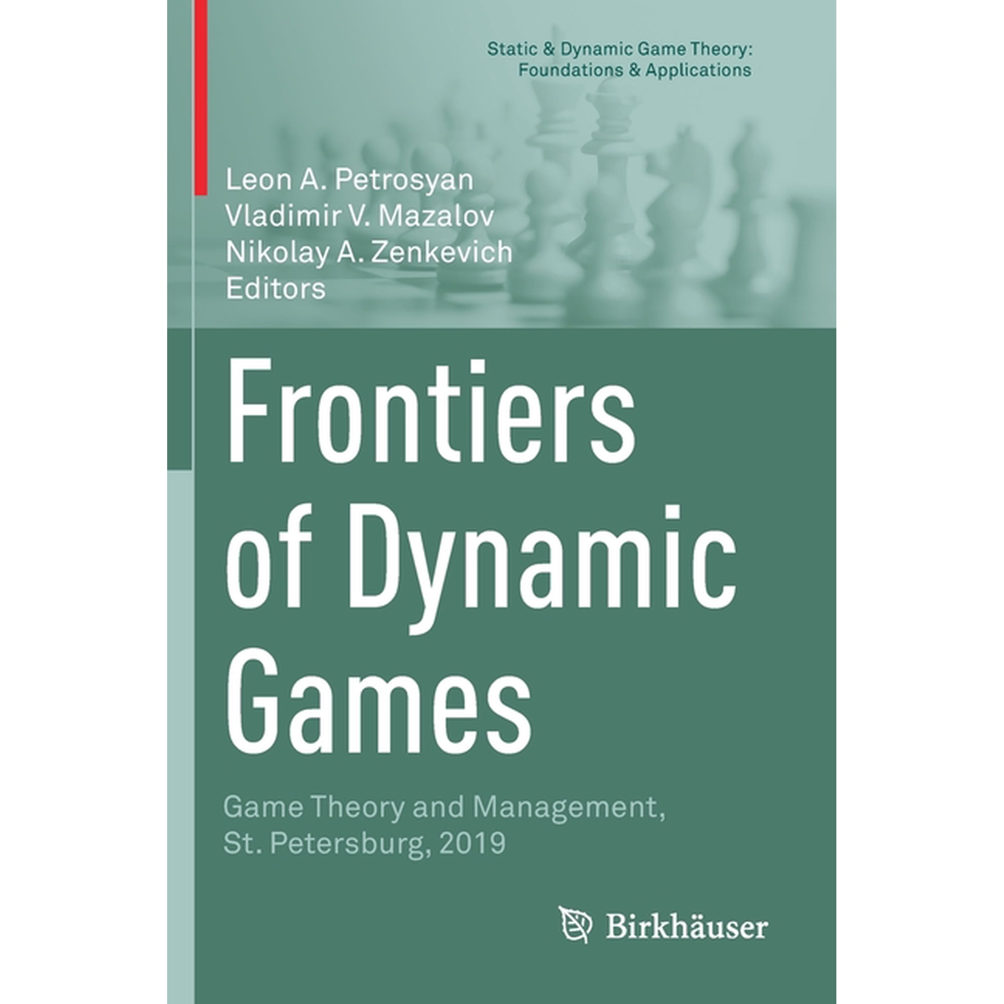 Static & Dynamic Game Theory: Foundation Frontiers of Dynamic Games: Game Theory and Management, St. Petersburg, 2019, (Paperback)