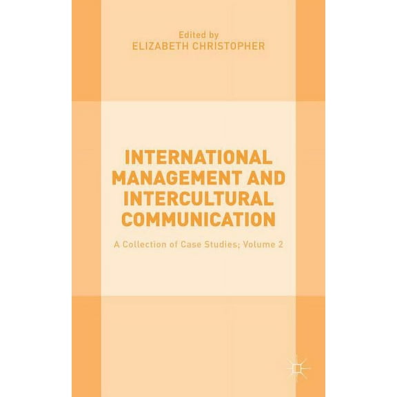 International Management and Intercultural Communication: A Collection of Case Studies; Volume 2, (Hardcover)