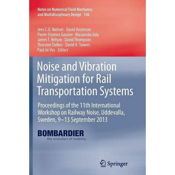 Notes on Numerical Fluid Mechanics and M Noise and Vibration Mitigation for Rail Transportation Systems: Proceedings of the 11th International Workshop on Railwa, Book 126, (Paperback)
