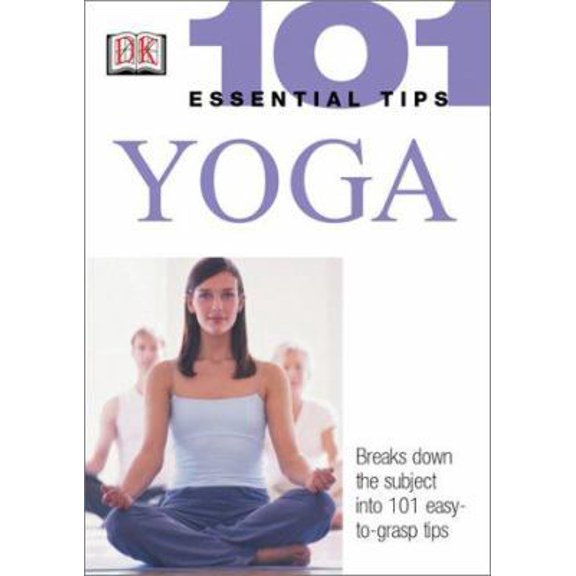Pre-Owned Yoga (101 Essential Tips) (Paperback) 0789496844 9780789496843