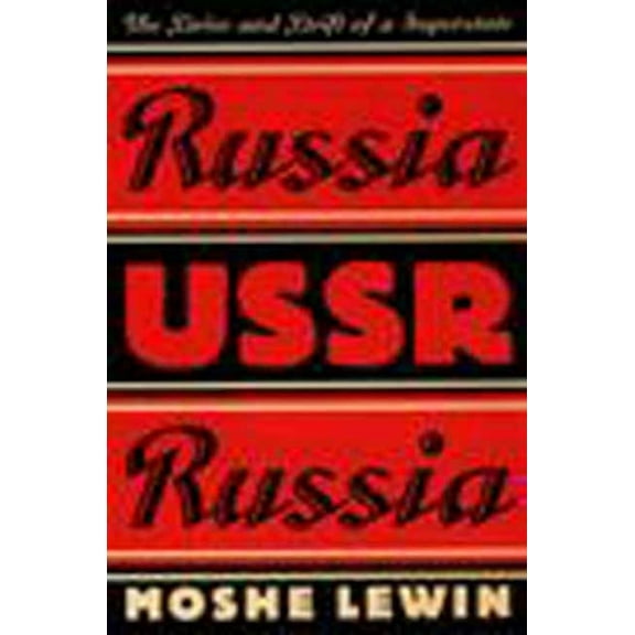 Russia/Ussr/Russia: The Drive and Drift of a Superstate, (Hardcover)