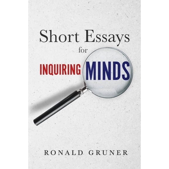 Short Essays for Inquiring Minds, (Paperback)