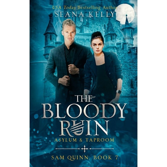Sam Quinn The Bloody Ruin Asylum & Taproom, Book 7, (Paperback)