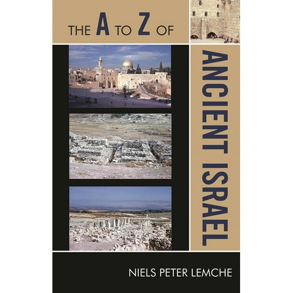 A to Z Guides The A to Z of Ancient Israel, Book 139, (Paperback)