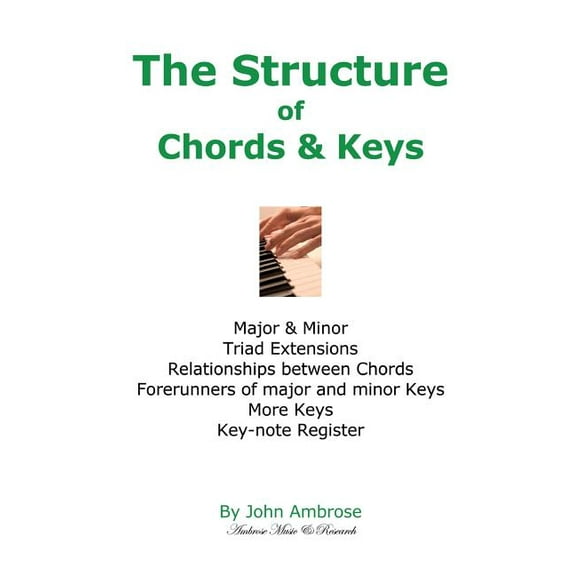The Structure of Chords & Keys, (Paperback)