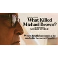 thumbnail image 2 of Shelby Steele: What Killed Michael Brown? DVD, 2 of 4