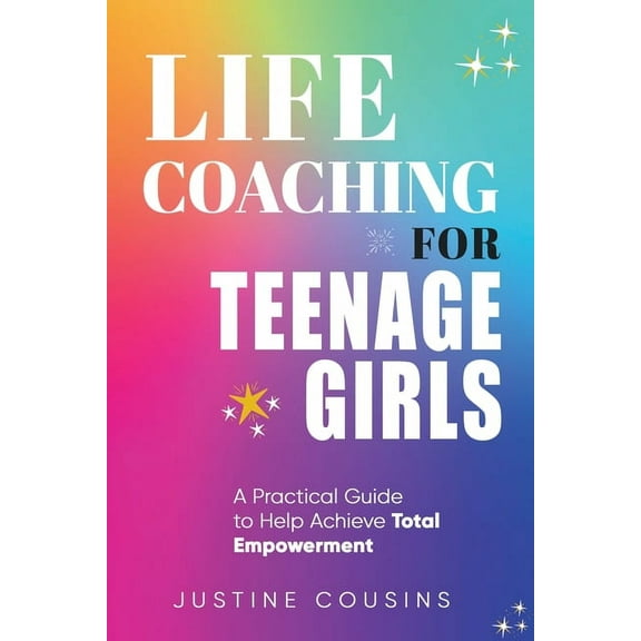 Life Coaching for Teenage Girls, (Paperback)