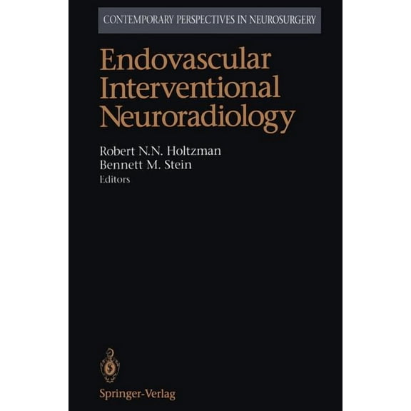 Contemporary Perspectives in Neurosurger Endovascular Interventional Neuroradiology, (Paperback)