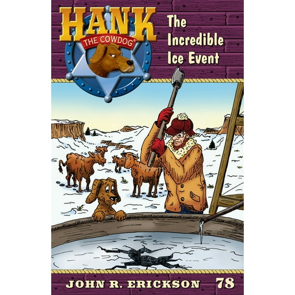Hank the Cowdog The Incredible Ice Event, Book 78, (Audiobook)
