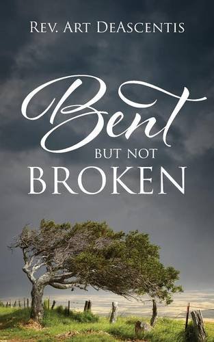 Bent But Not Broken, (Paperback)