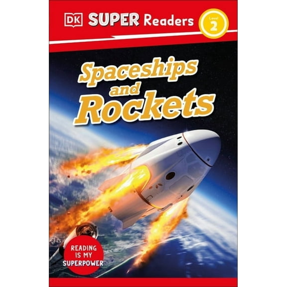 DK Super Readers DK Super Readers Level 2 Spaceships and Rockets, (Paperback)