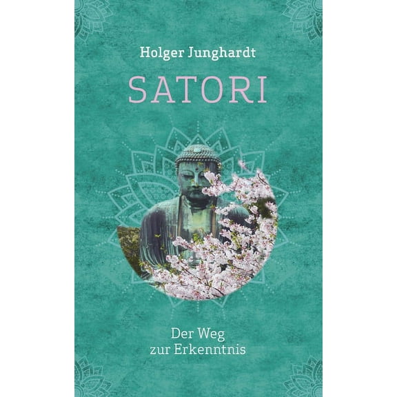 Satori: Der Weg zur Erkenntnis, (Paperback)