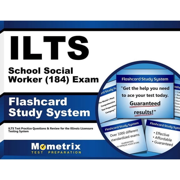 Ilts School Social Worker (184) Exam Flashcard Study System : Ilts Test Practice Questions & Review for the Illinois Licensure Testing System (Cards)