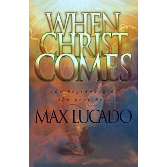 Pre-Owned When Christ Comes (Hardcover) 0849912989 9780849912986