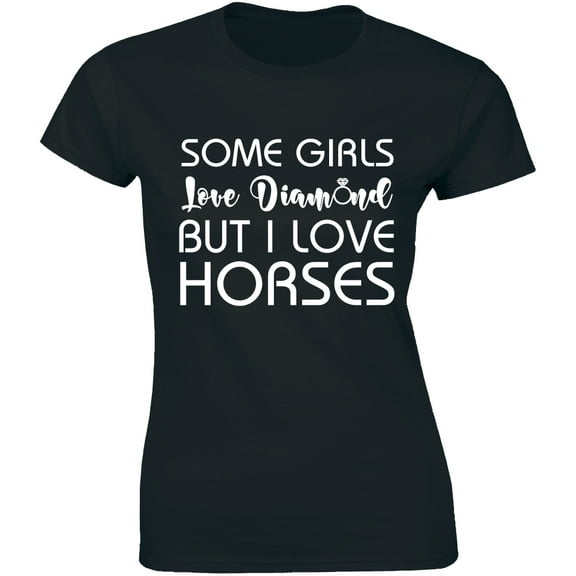 Some Girls Love Diamond But I Love Horses Funny Animal Lover Women's T-Shirt