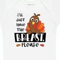 thumbnail image 4 of Inktastic I'll Just Have the Breast, Please Cute Turkey Boys or Girls Baby Bodysuit, 4 of 5
