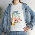 thumbnail image 2 of I May Be Old But I Got To See All The Cool Bands Music Lovers T-Shirt, 2 of 2