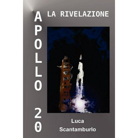 Apollo 20. La rivelazione (Paperback)