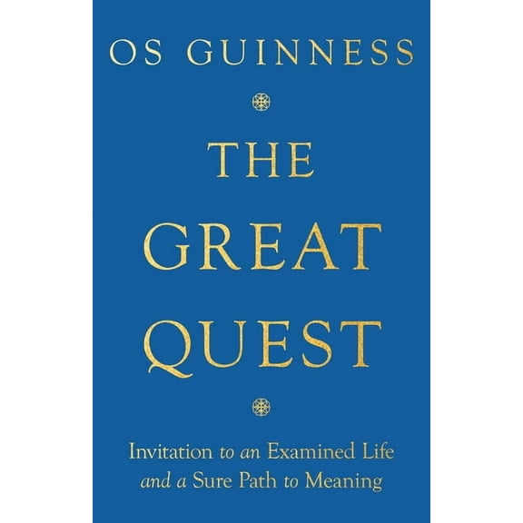 The Great Quest: Invitation to an Examined Life and a Sure Path to Meaning, (Paperback)