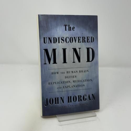 Pre-Owned The Undiscovered Mind: How the Human Brain Defies Replication, Medication, and Explanation, 9780684850757, 0684850753, Hardcover, 1 edition
