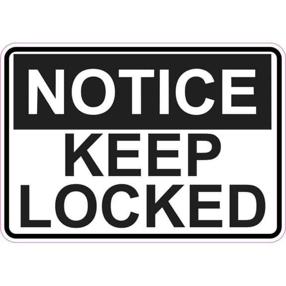 5in x 3.5in Notice Keep Locked Sticker Vinyl Sign Business Signs Stickers