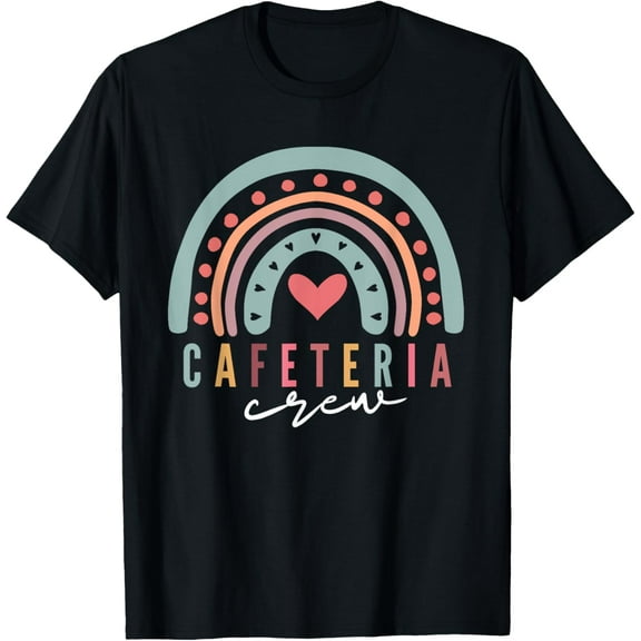 Cafeteria Crew Rainbow Shirt School Lunch Lady Men Women T-Shirt