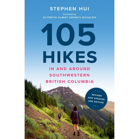 105 Hikes in and Around Southwestern British Columbia, 2nd Edition, (Paperback)