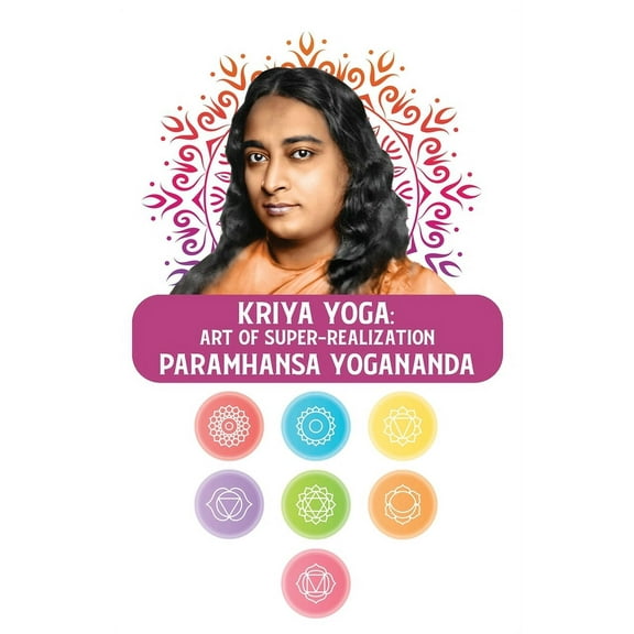 Kriya Yoga: Art of Super-Realization: Art of Super-Realization Paramhansa Yogananda (Paperback)