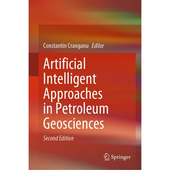 Artificial Intelligent Approaches in Petroleum Geosciences, (Hardcover)