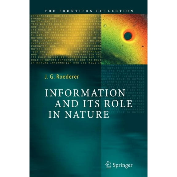 Frontiers Collection Information and Its Role in Nature, (Paperback)