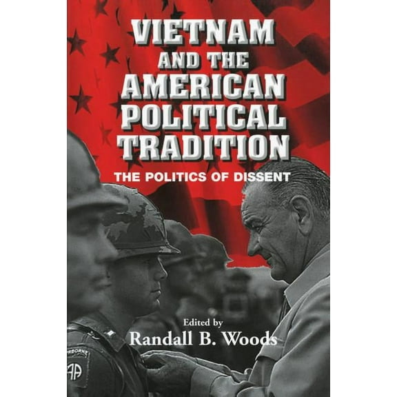 Vietnam and the American Political Tradition, (Paperback)