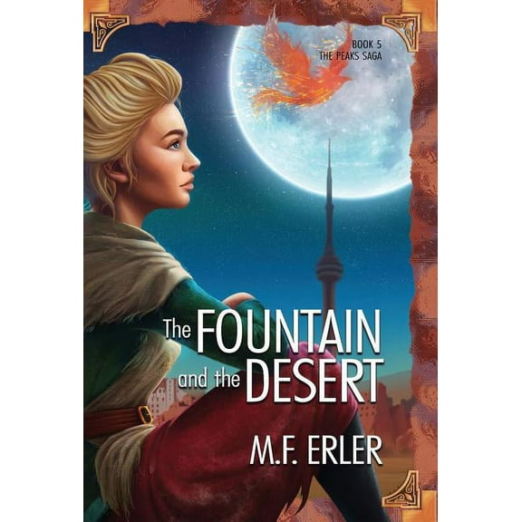 Peaks Saga The Fountain and the Desert, Book 5, (Hardcover)