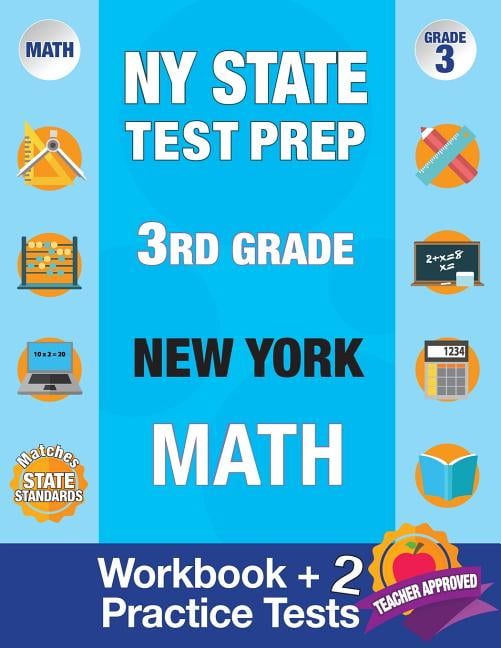 NY State Test Prep 3rd Grade New York Math : Workbook and 2 Practice Tests: New York 3rd Grade ...