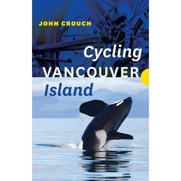 Cycling Vancouver Island, (Paperback)