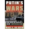Putin's Wars : The Rise of Russia's New Imperialism, Used [Hardcover]
