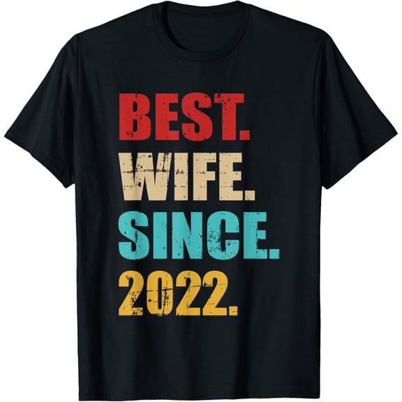 Best wife since 2022 for 3rd wedding anniversary T-ShirtMen's and women's gift, black and white T-shirt, size: Extra large S-4XL