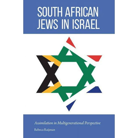 Studies of Jews in Society South African Jews in Israel: Assimilation in Multigenerational Perspective, (Hardcover)