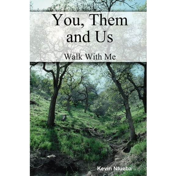You, Them and Us: Walk With Me, (Paperback)